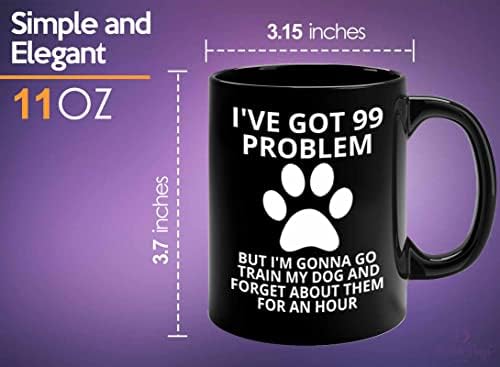 אימון כלבים ספל קפה 11oz שחור - יש לו 99 בעיה - מאמן כלבים מחיות מחמד גור כלבים הליכון הצלה בעלי חיים אימוץ חיות מחמד חיית מחמד חיית מחמד