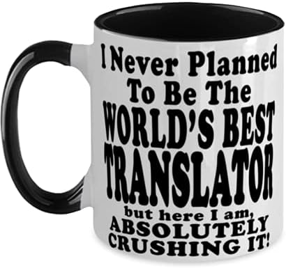 מתרגם שני טון שחור ולבן קפה ספל - אני מעולם לא תכנן להיות העולם של הטוב ביותר מתורגמן אבל הנה אני, בהחלט ריסוק זה! - מדהים עבור מתרגם